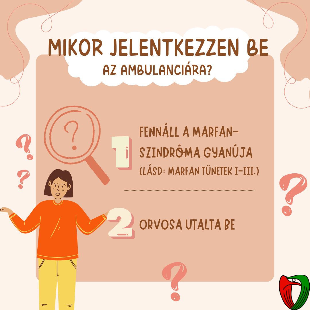 Mikor jelentkezzen be? Ha orvosa megltsai szerint, vagy ksbbi bejegyzseink (Marfan tnetek I-III.) alapjn felmerl a gyan a Marfan-szindrma megltre.