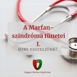 A Marfan-szindr�ma t�netei I.